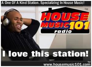 HOUSE MUSIC 101 RADIO I Love This Station ad campaign